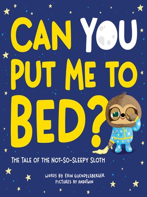 cover image of Can You Put Me to Bed?